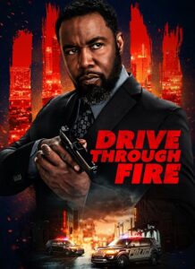 مشاهدة فيلم Drive Through Fire 2026 مترجم